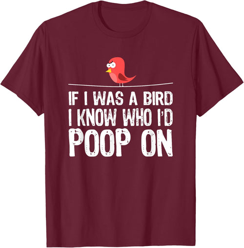 Funny Birds , If I was a bird I-know who I’d poop on