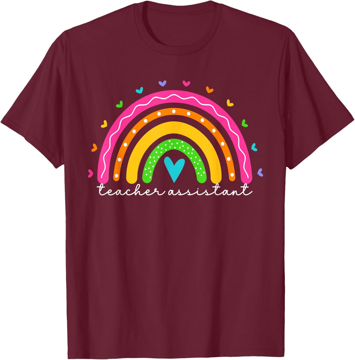 Cute Teacher Assistant Rainbow Teaching Assistant T-Shirt - T-Shirt | Maroon