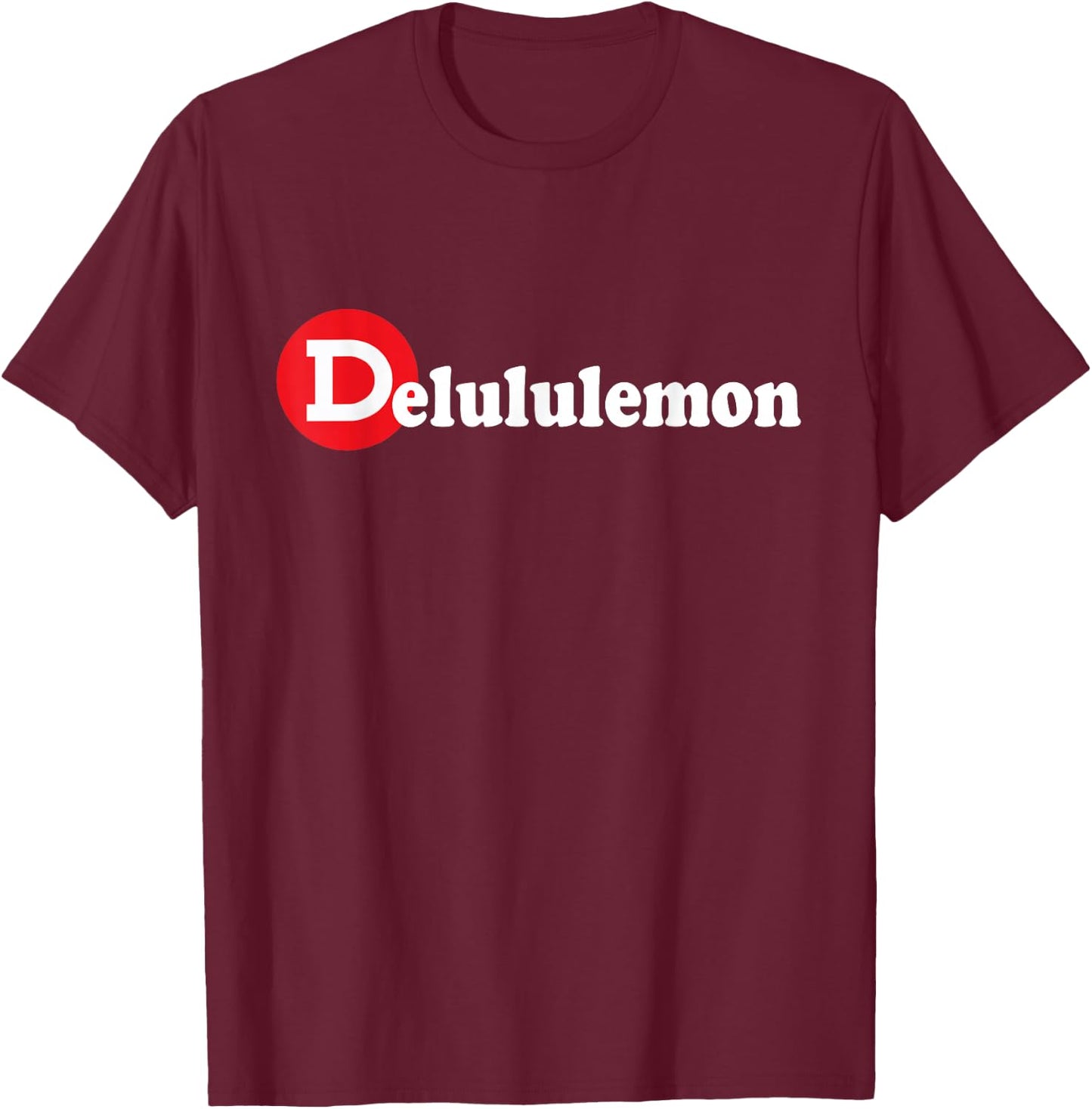 Delulu | Delululemon T-Shirt - T-Shirt | Maroon