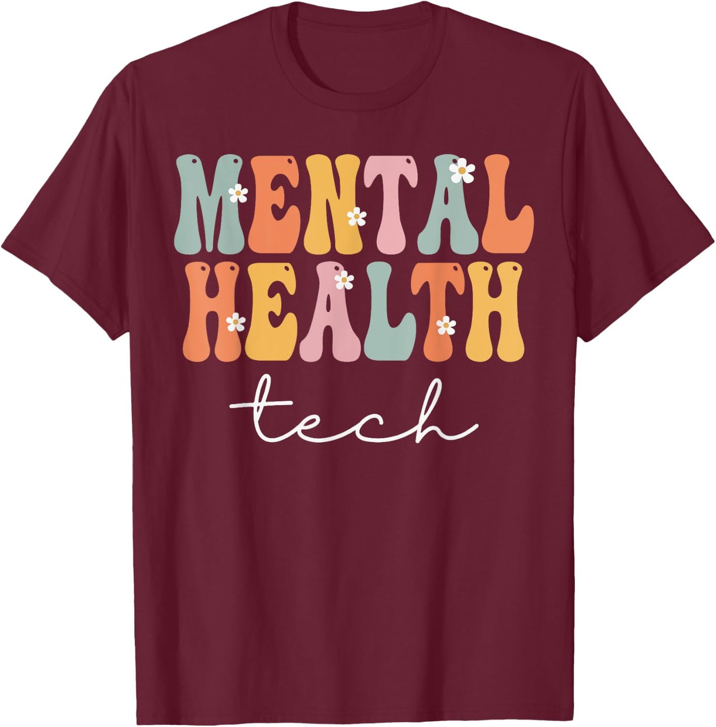 Mental Health Tech Week Groovy Appreciation Day T-Shirt - T-Shirt | Maroon