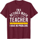 I'm A Retired Math Teacher Retirement Math Teacher T-Shirt - T-Shirt | Maroon