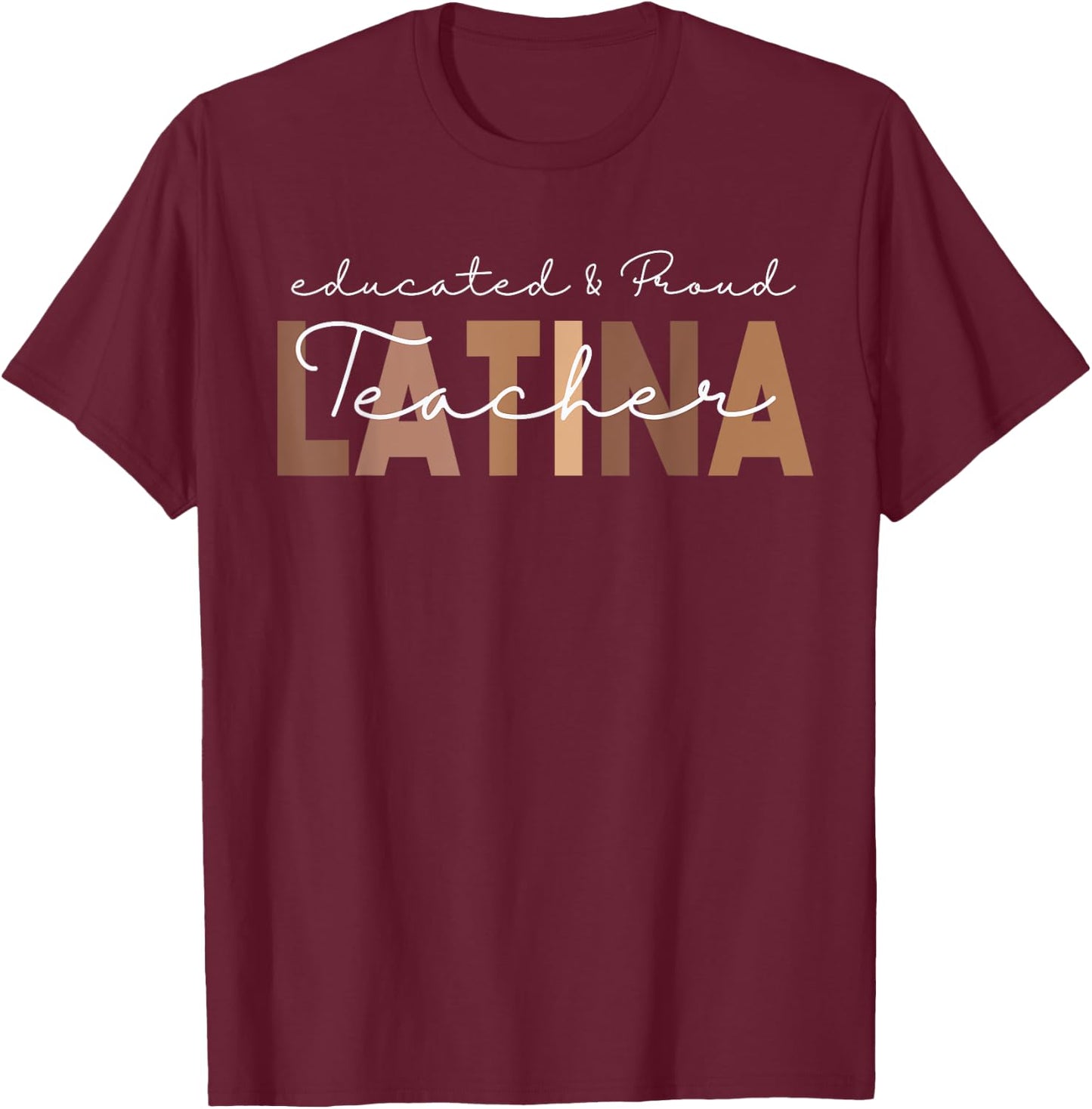 Latina Teacher Maestra educated & Latino Teachers Women T-Shirt - T-Shirt | Maroon