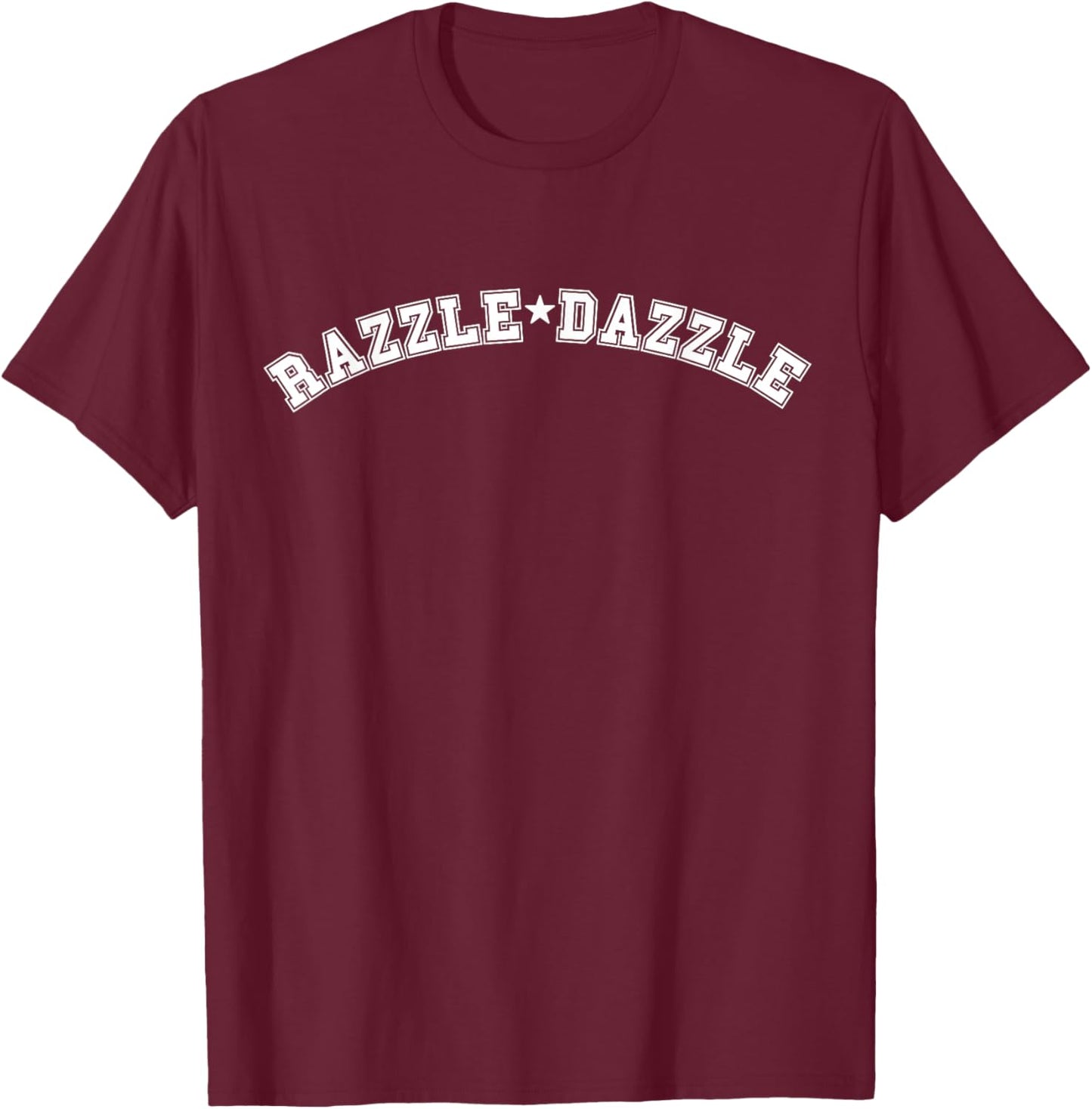 Razzledazzle Unique Funny Obscure Fun Weird Ol Old Fun Word T-Shirt - T-Shirt | Maroon