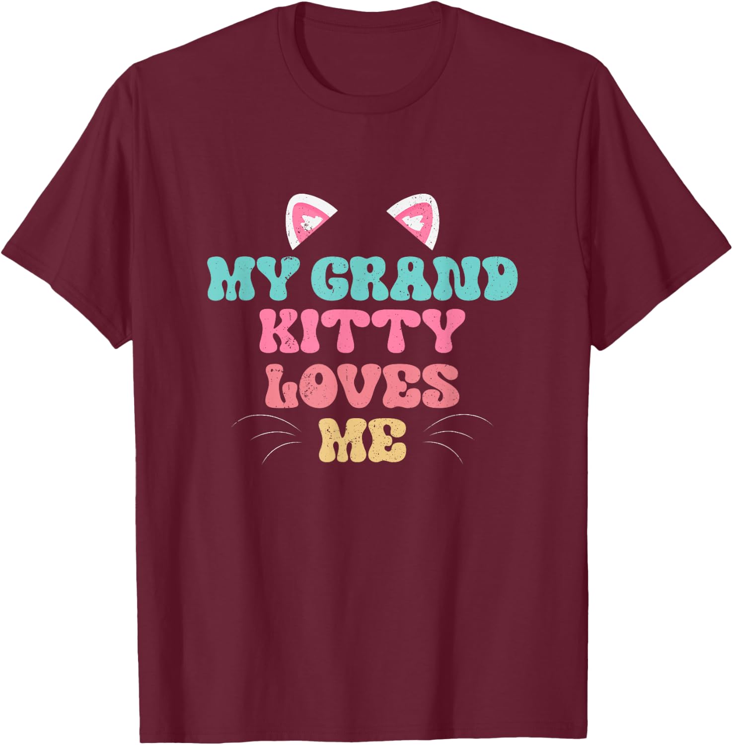 My Grandkitty Loves Me Cat Grandma Kitty Grand Kitty Groovy Men Women T-Shirt - T-Shirt | Maroon