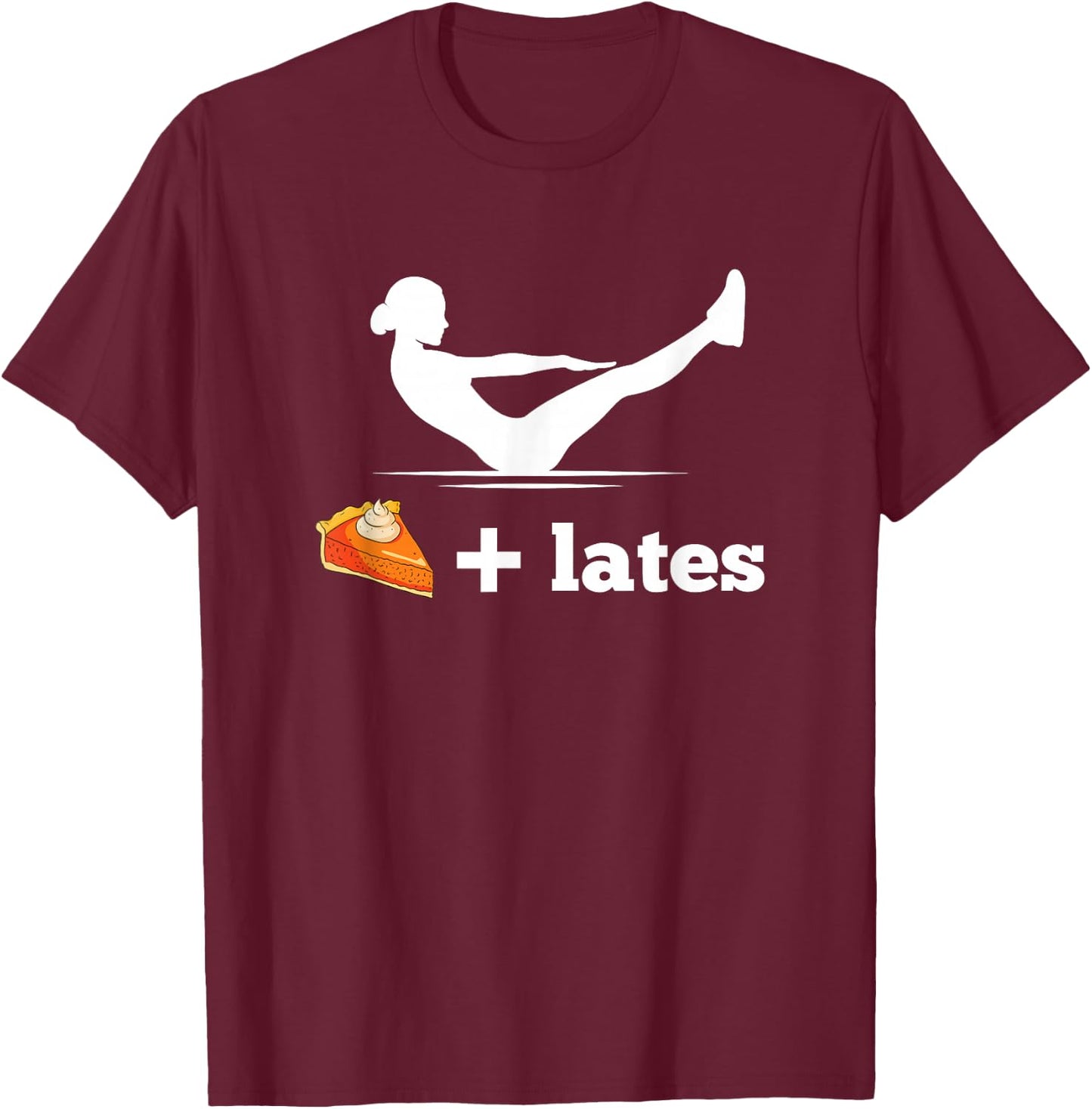 Pumpkin Pie Pilates Pose Pun Exercise Thanksgiving T-Shirt - T-Shirt | Maroon