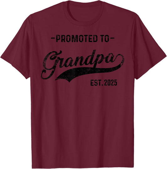 Promoted to Grandpa Est. 2025 Funny Father's Day to New Papa T-Shirt - T-Shirt | Maroon