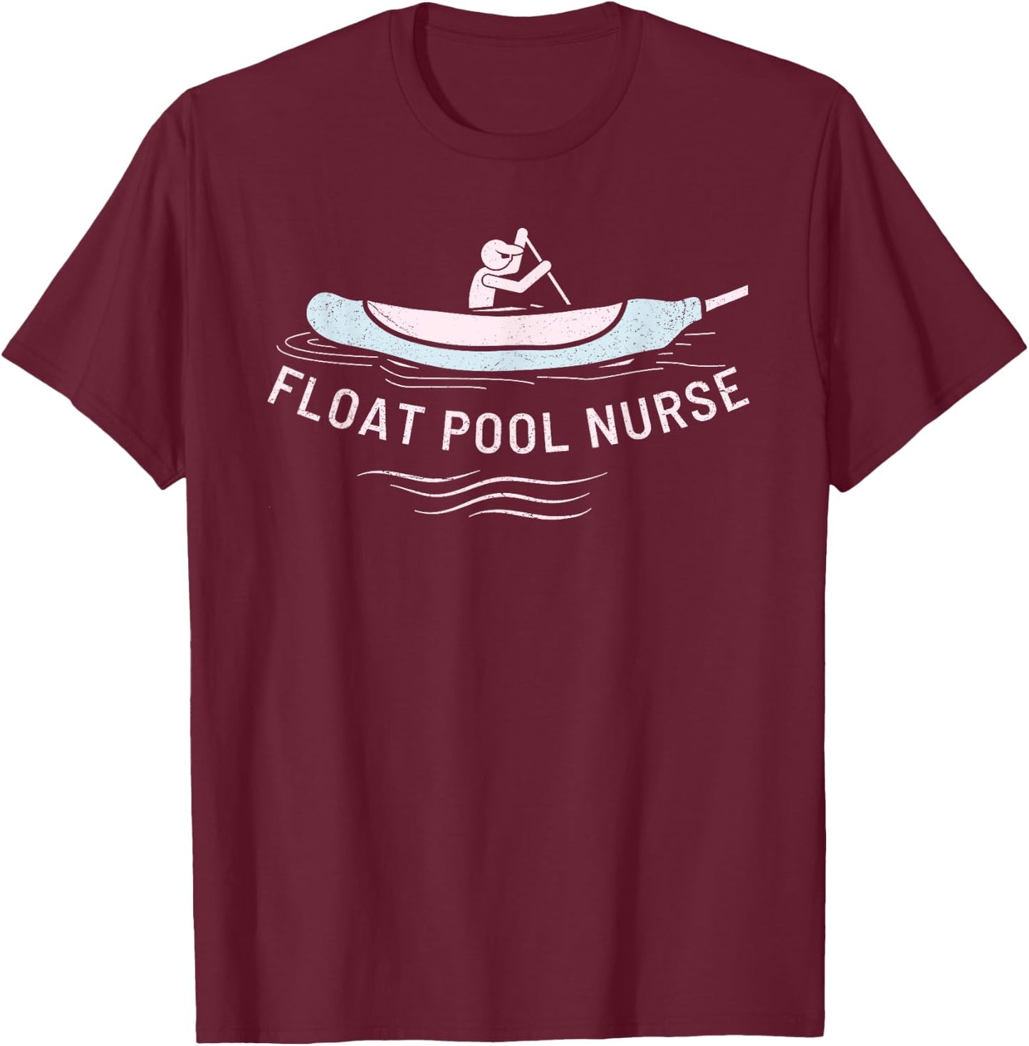 Float Pool Nurse Cooter Registered Nurse Float Pool RN LPN T-Shirt - T-Shirt | Maroon