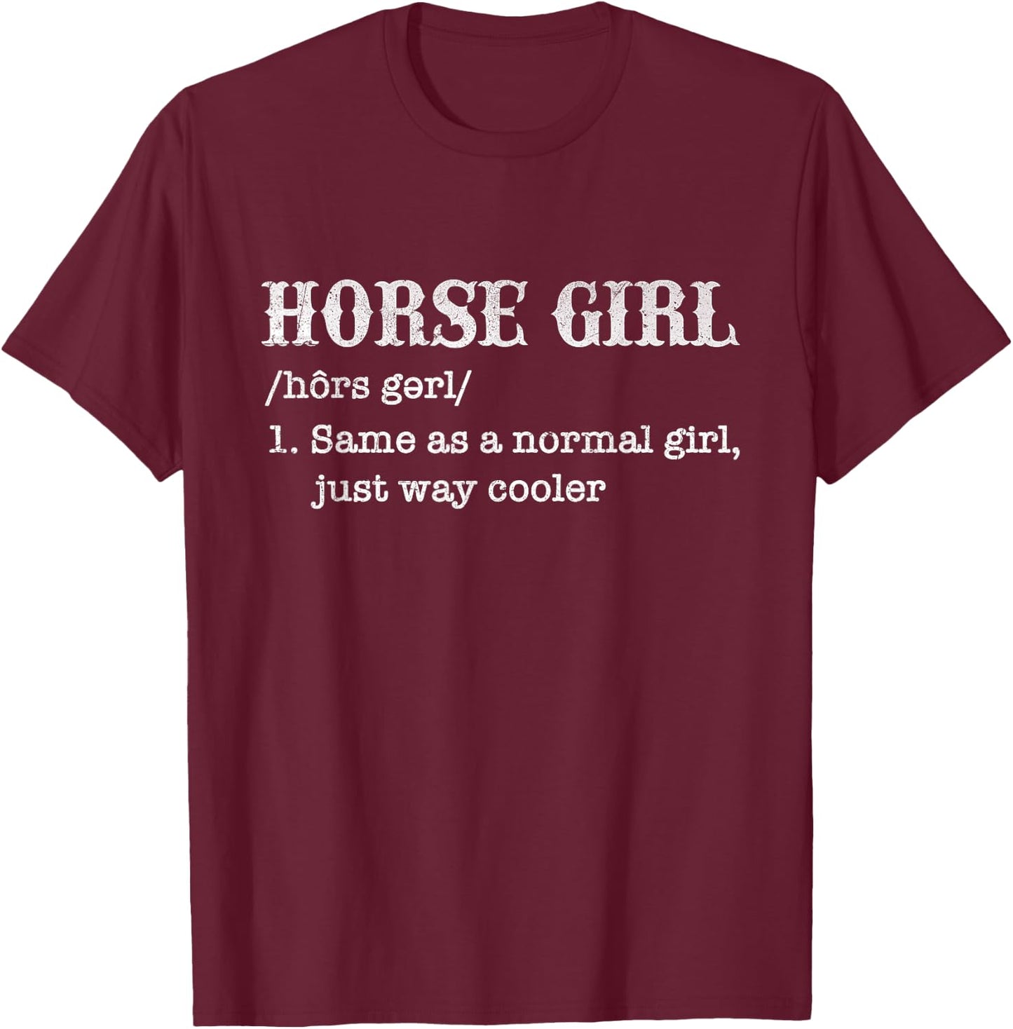 Horse Girl - Horses Horseman Horseback Rider Cowgirl Western T-Shirt - T-Shirt | Maroon