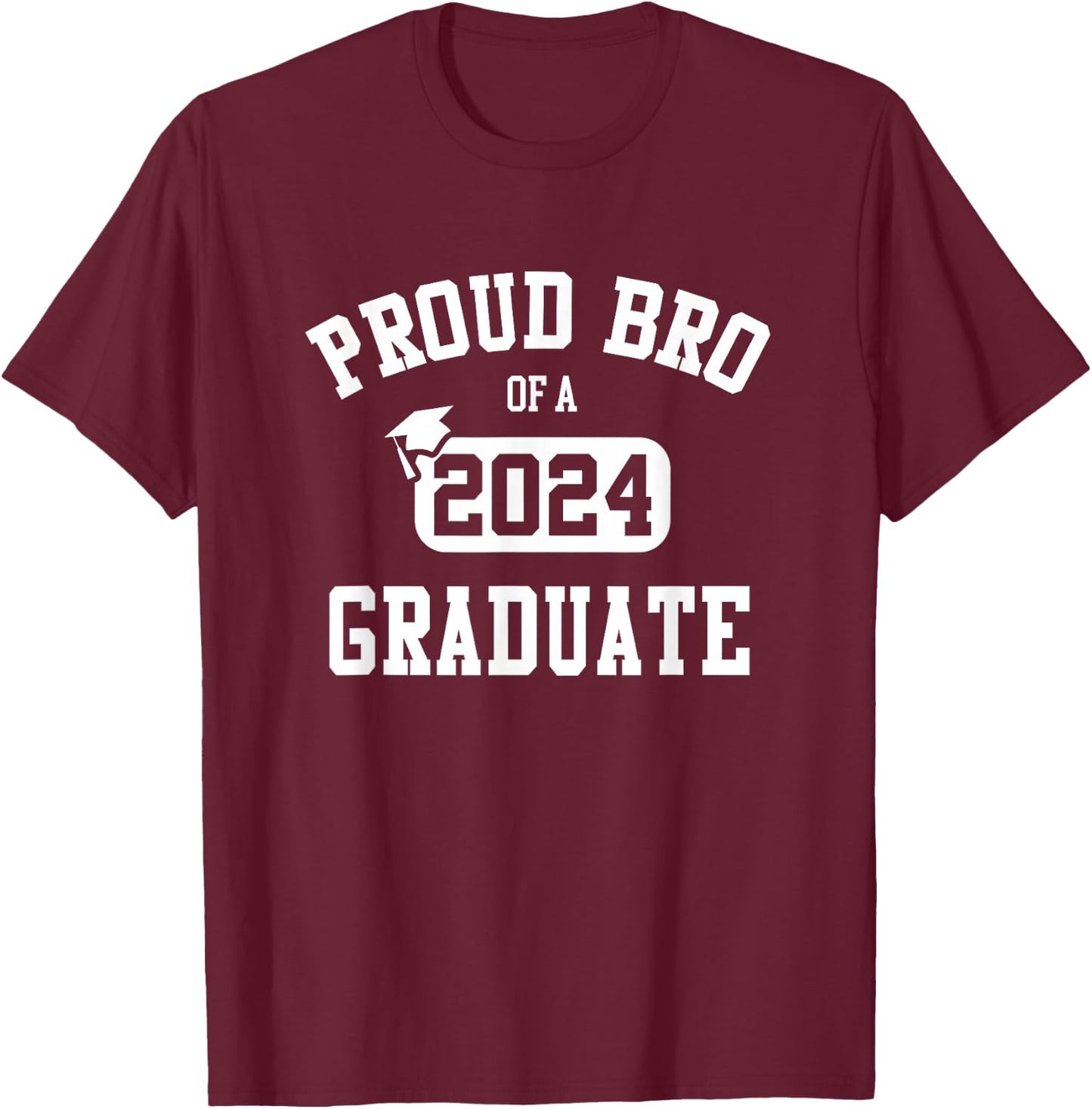 Proud Bro Of 2024 Graduate Brother Class of 2024 Graduation T-Shirt - T-Shirt | Maroon