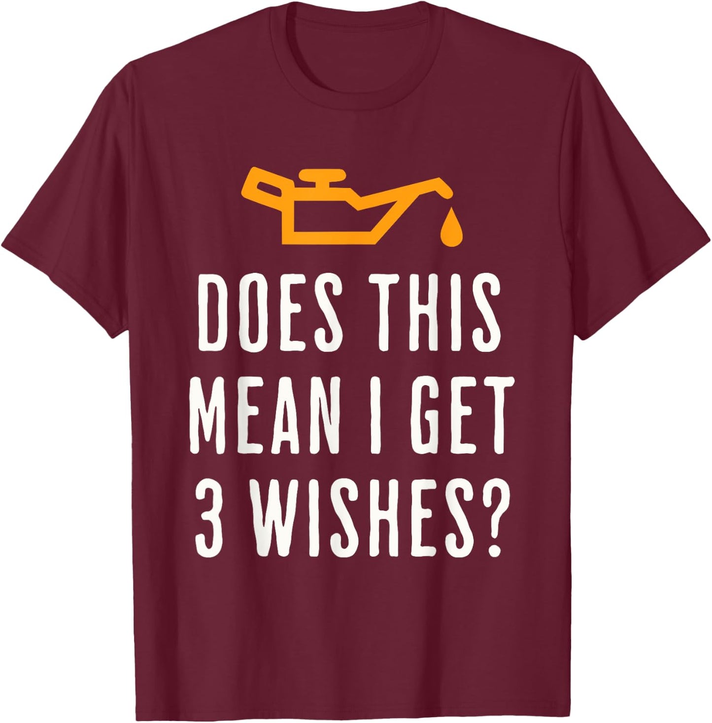Car Mechanic Humor Funny Oil Change Light Genie T-Shirt - T-Shirt | Maroon