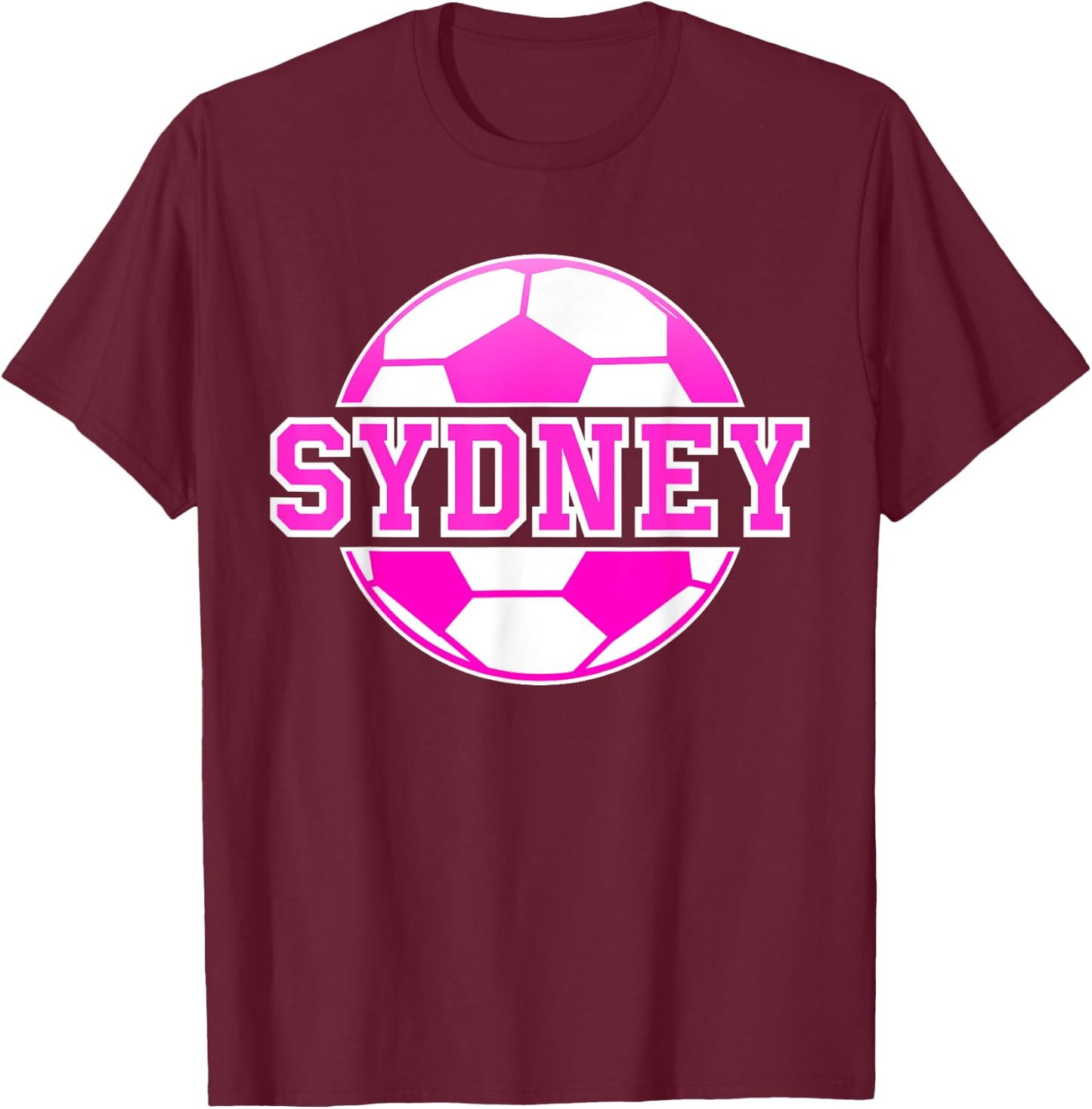 Sydney Name Girls Soccer Play Football Sports Fan Balls T-Shirt - T-Shirt | Maroon
