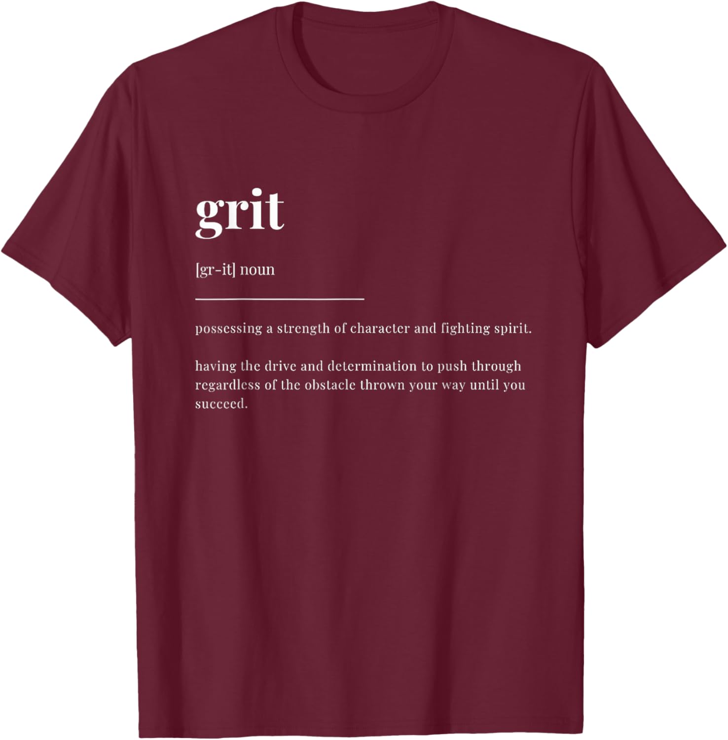 grit Definition Dictionary Design T-Shirt - T-Shirt | Maroon