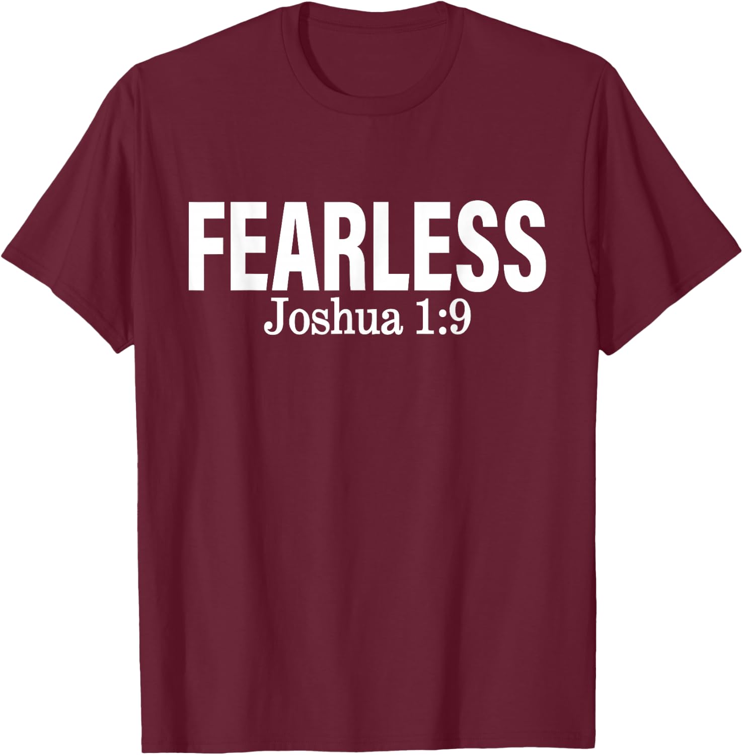 Fearless Joshua 1:9 Apparel T-Shirt - T-Shirt | Maroon