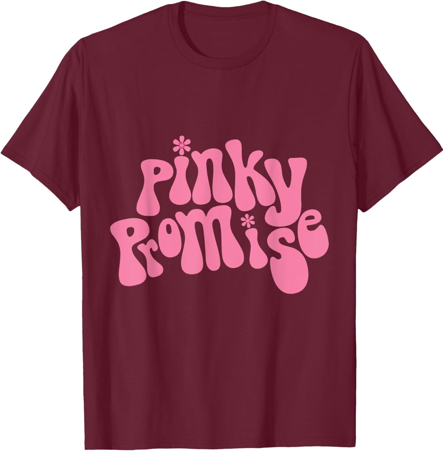 Pinky Promise, Best Friend Pinky Promise BFF Bestie T-Shirt - T-Shirt | Maroon
