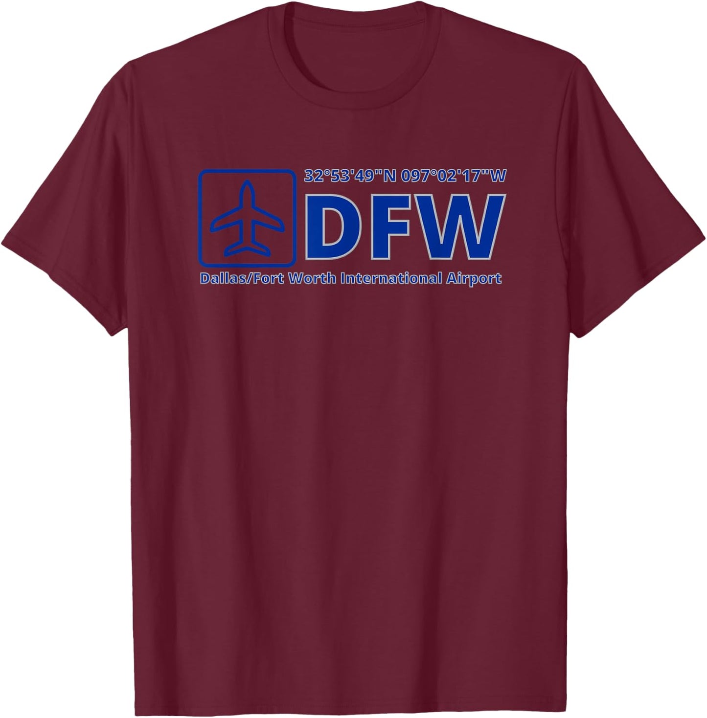 Dallas Fort Worth International Airport DFW Texas GPS Code T-Shirt - T-Shirt | Maroon