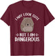 I May Look Cute But I Am Dangerous Australian Wombat Lover T-Shirt - T-Shirt | Maroon