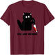 Funny Cat Shirt Men You Saw Nothing Graphic T-Shirt - T-Shirt | Maroon