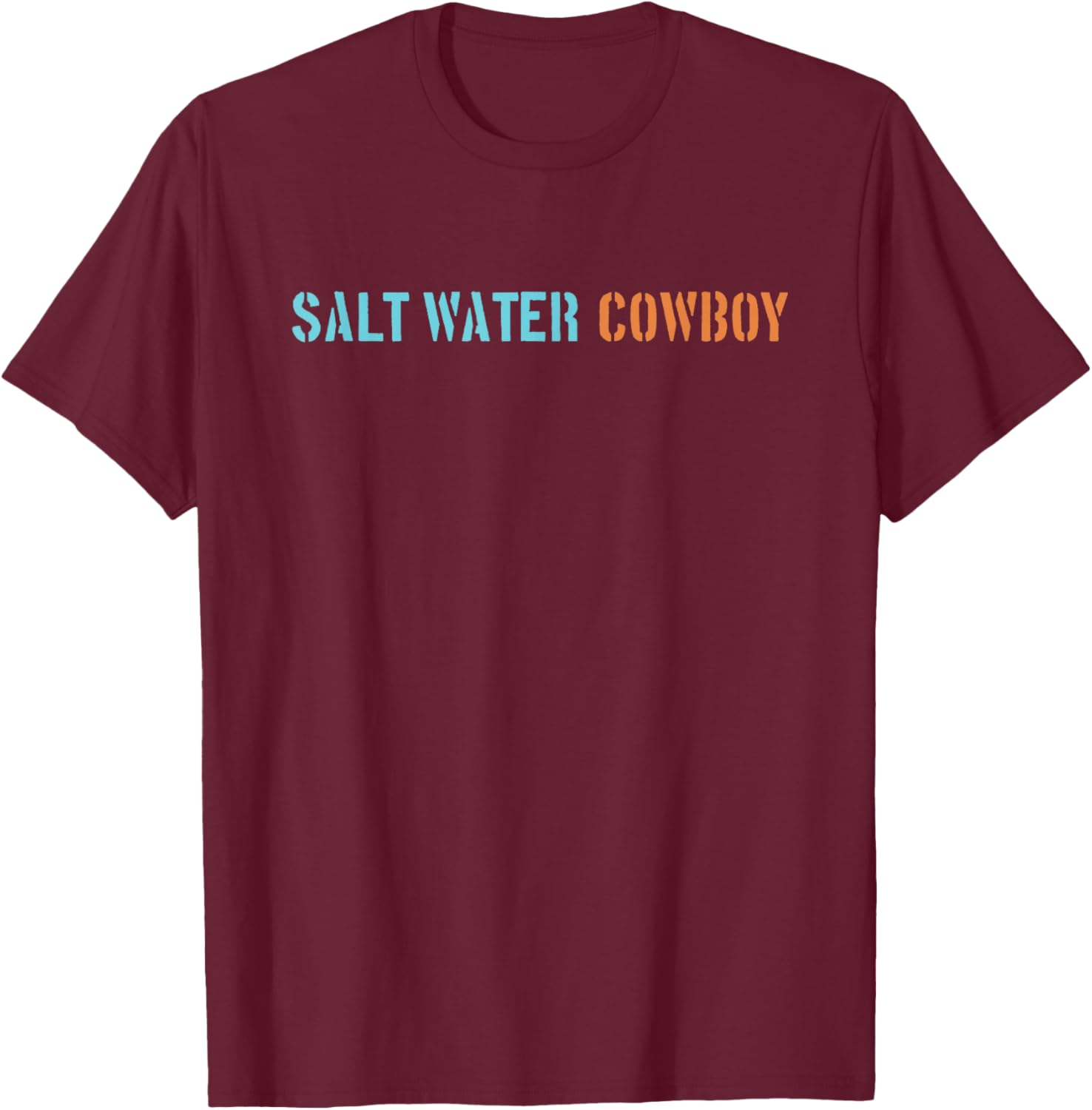 Salt Water Cowboy | Saltwater Cowboy T-Shirt - T-Shirt | Maroon