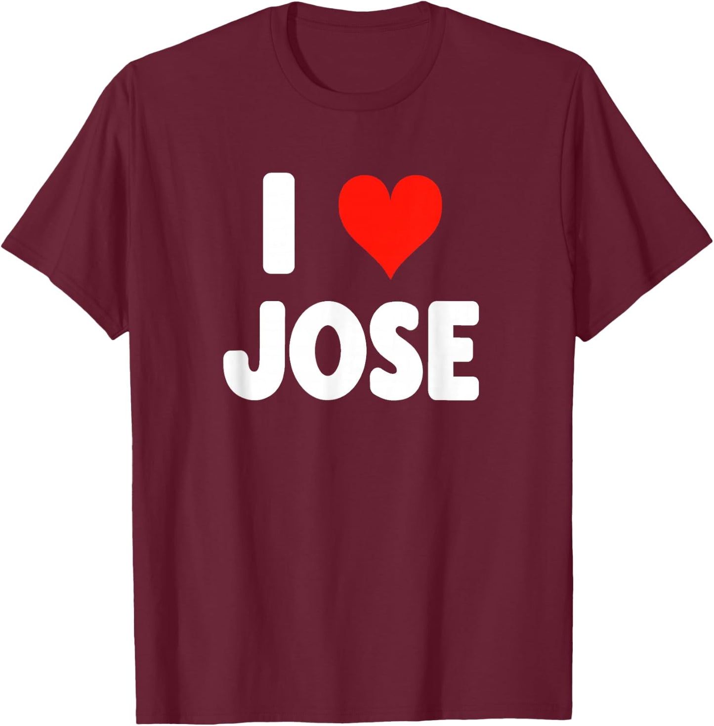 I Love Jose - Heart T-Shirt - T-Shirt | Maroon