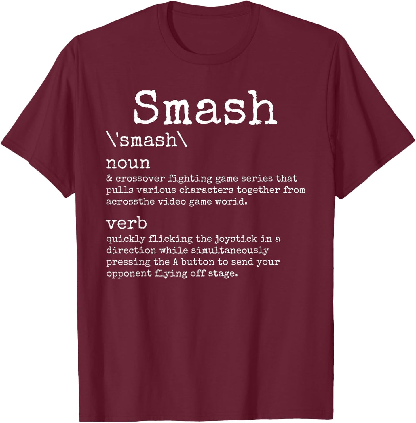 Videogames Smash Definition Funny Video Game Gamer Gaming T-Shirt - T-Shirt | Maroon