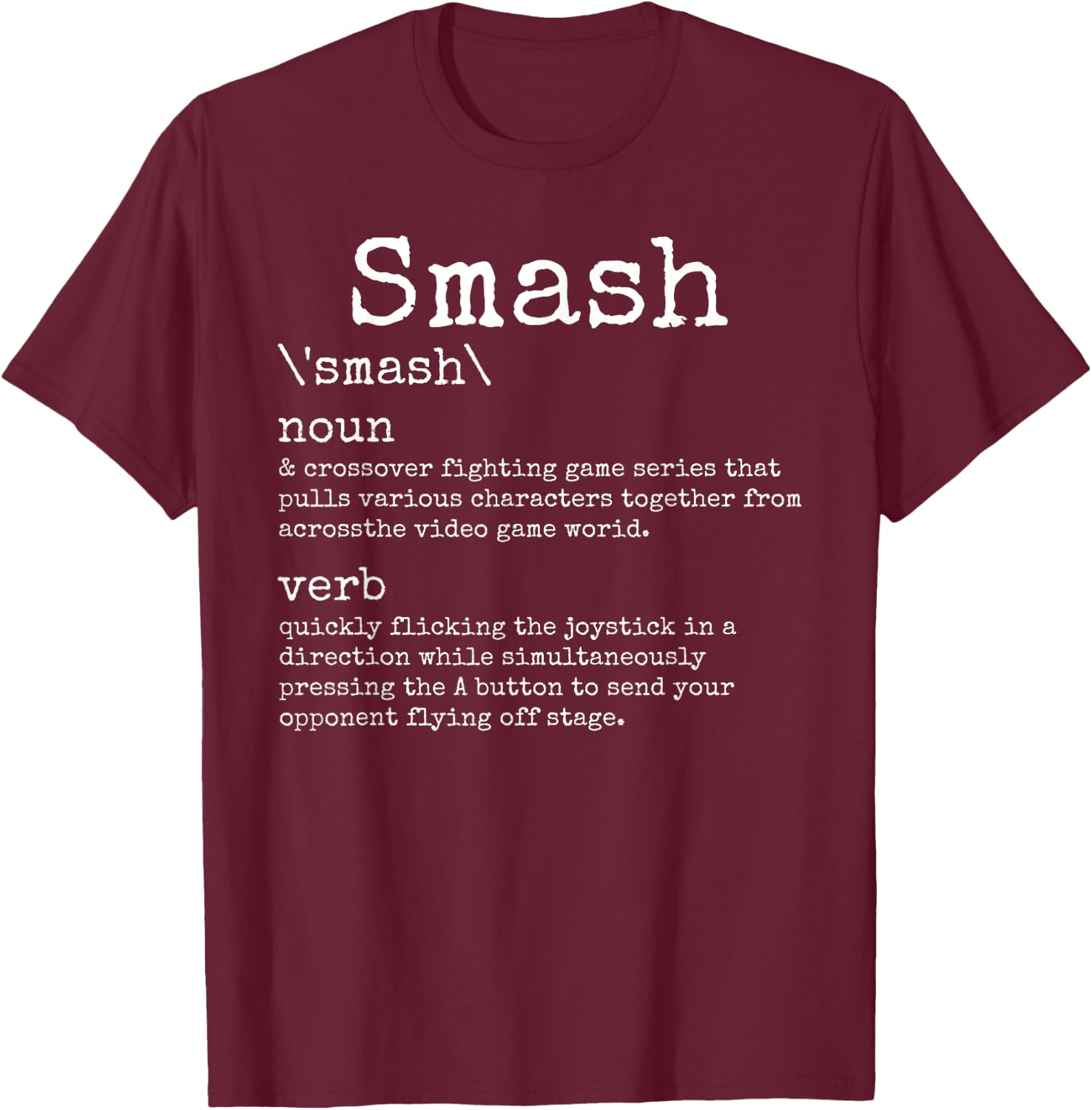 Videogames Smash Definition Funny Video Game Gamer Gaming T-Shirt - T-Shirt | Maroon