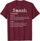 Videogames Smash Definition Funny Video Game Gamer Gaming T-Shirt - T-Shirt | Maroon