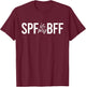 SPF Is My BFF Esthetician Skincare Dermatologist SPF T-Shirt - T-Shirt | Maroon