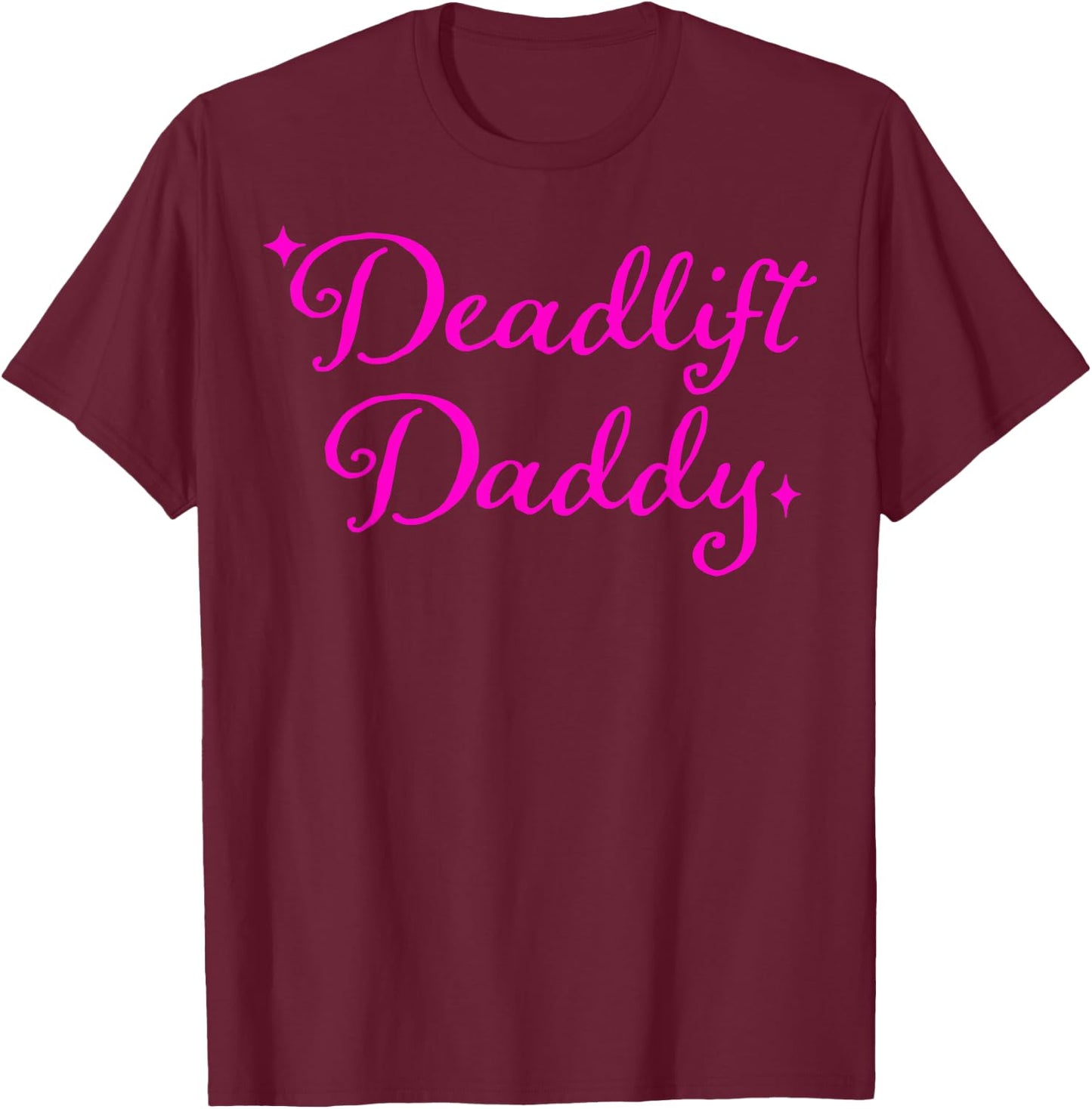 Deadlift Daddy Funny Women T-Shirt - T-Shirt | Maroon