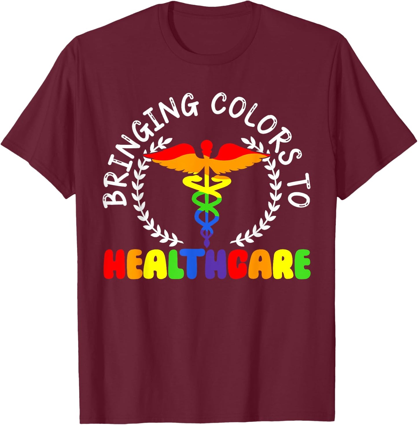 Nurse Gay Rainbow Pride March Medicine Ally Nursing T-Shirt - T-Shirt | Maroon