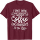 I Don't Know What I Would Do Without Coffee Funny T-Shirt - T-Shirt | Maroon