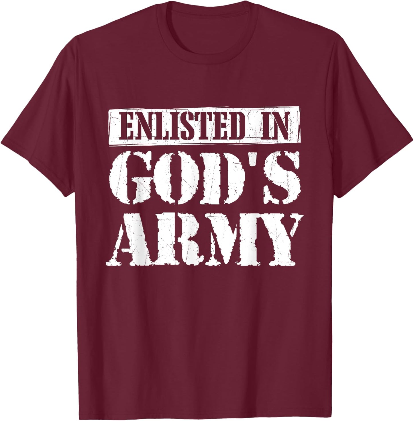 Enlisted In God's Army - Christian Faith Religious Bible T-Shirt - T-Shirt | Maroon