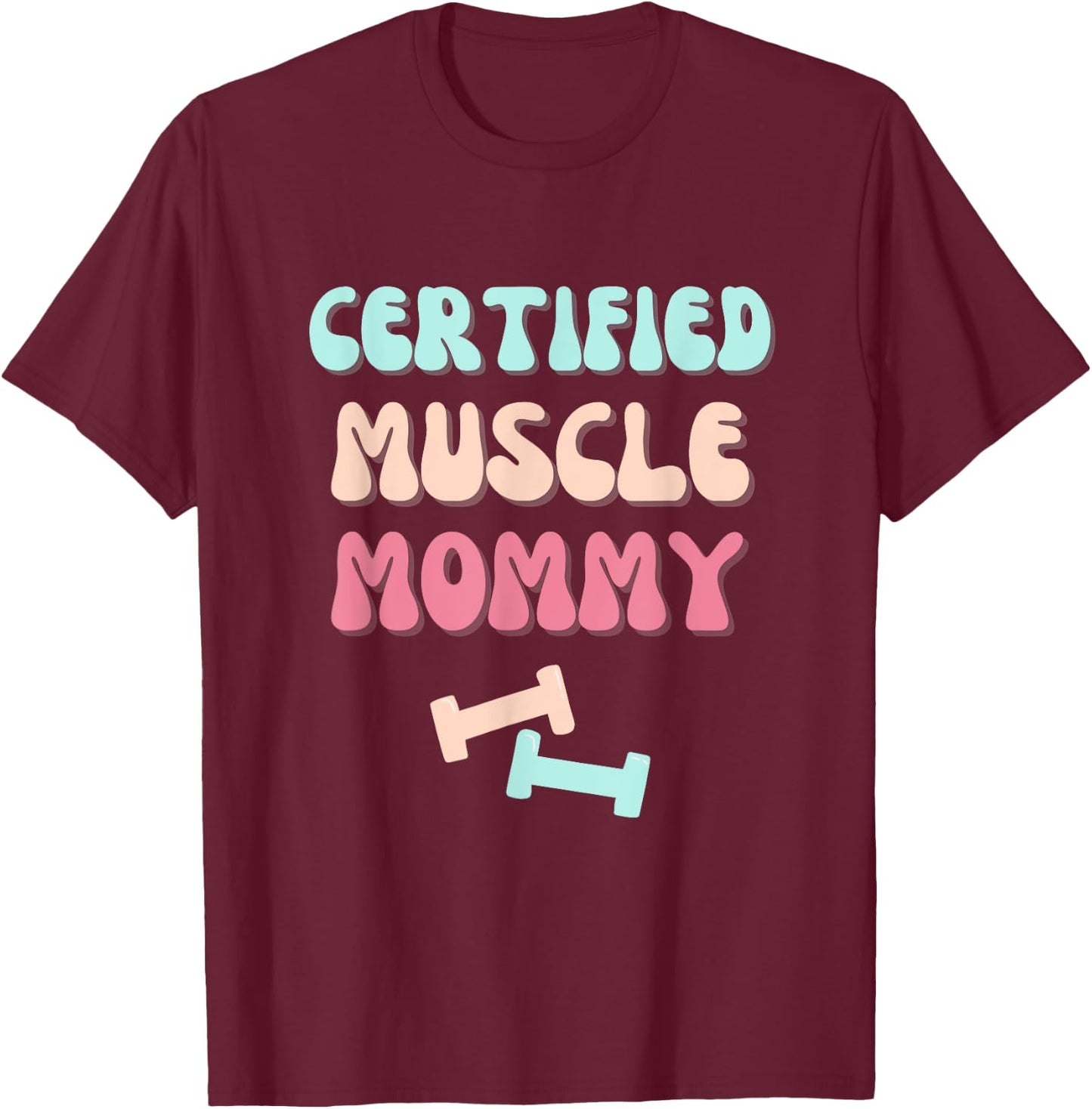 Groovy Certified Muscle Mommy Pump Cover für Damen T-Shirt - T-Shirt | Maroon