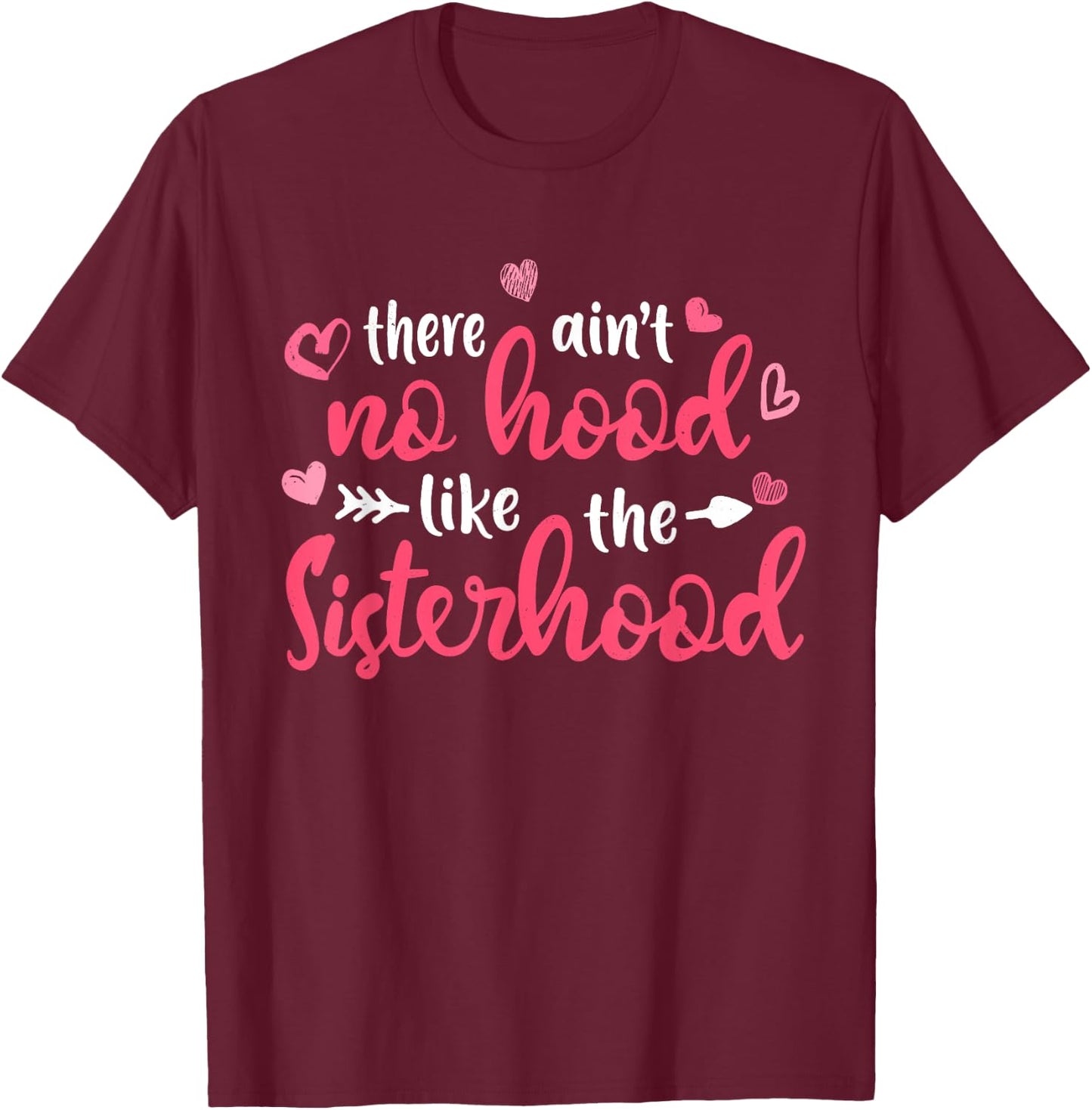 There Ain't No Hood Like The Sister Girl Cute Mother's Day T-Shirt - T-Shirt | Maroon