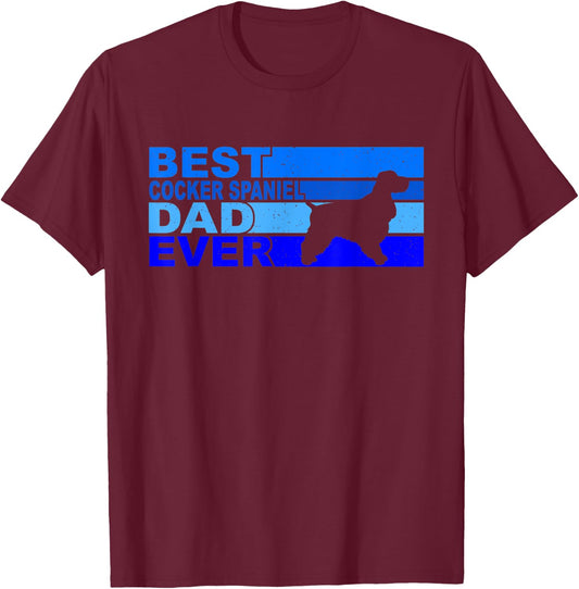 Best Cocker-Spaniel Dad Ever Cocker-Spaniel T-Shirt - T-Shirt | Maroon