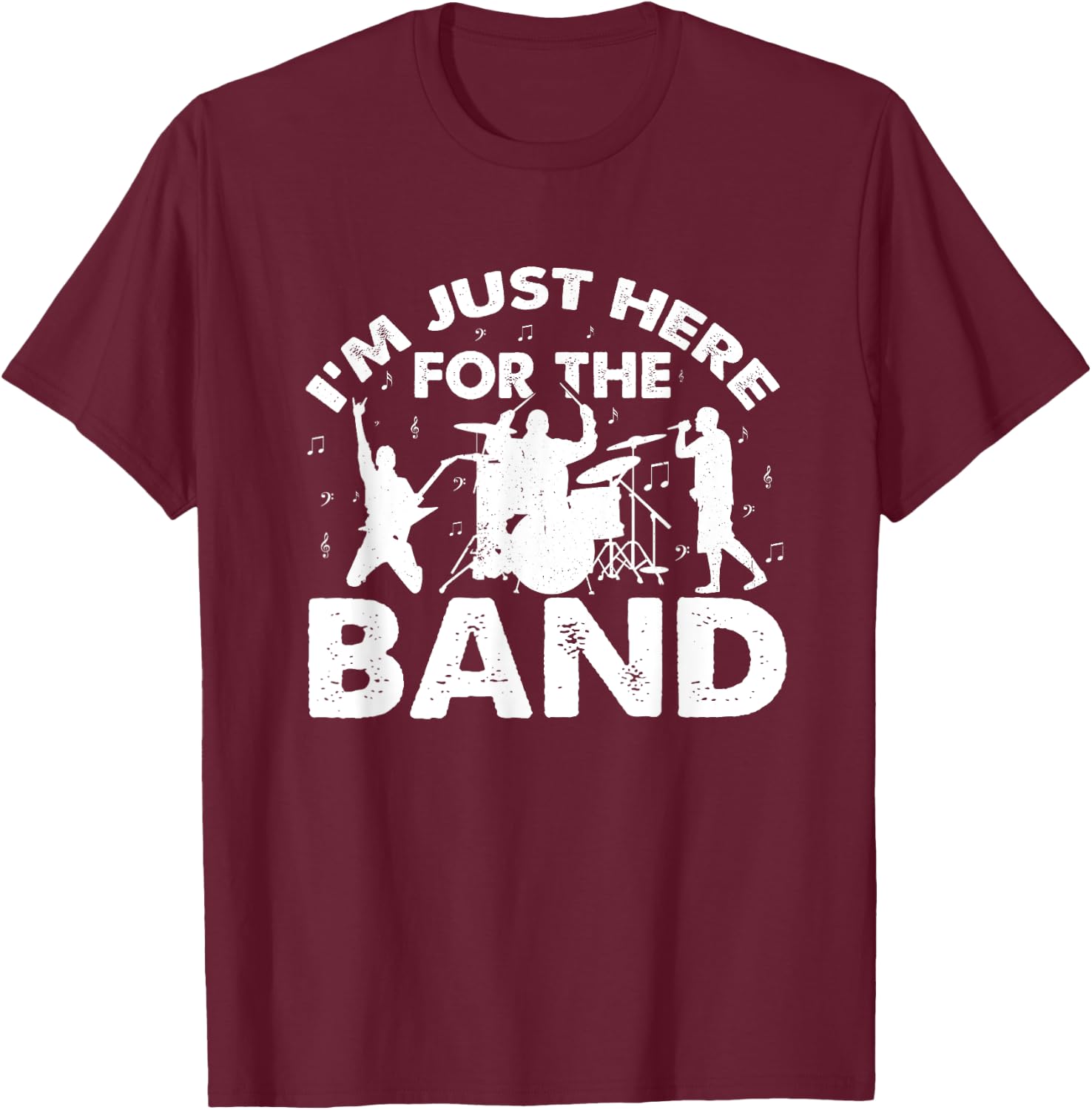 I'm Just Here For The Band Marching Music Halftime Show T-Shirt - T-Shirt | Maroon