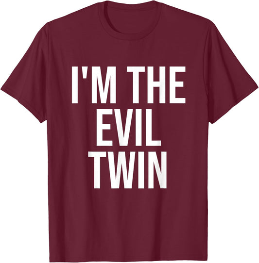 I'm The Evil Twin T-Shirt - T-Shirt | Maroon