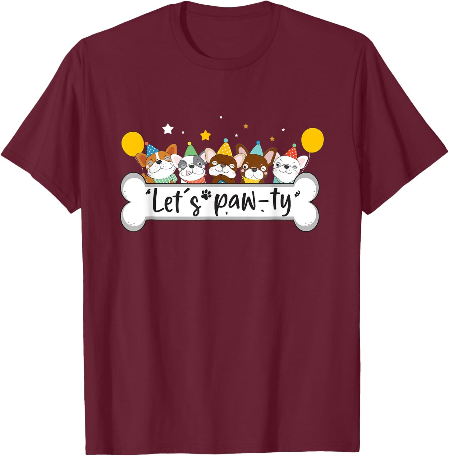 Dog Mom Birthday Dog Bday Boy Girl Let's Pawty Birthday T-Shirt - T-Shirt | Maroon