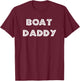 Boat Daddy T-Shirt - T-Shirt | Maroon