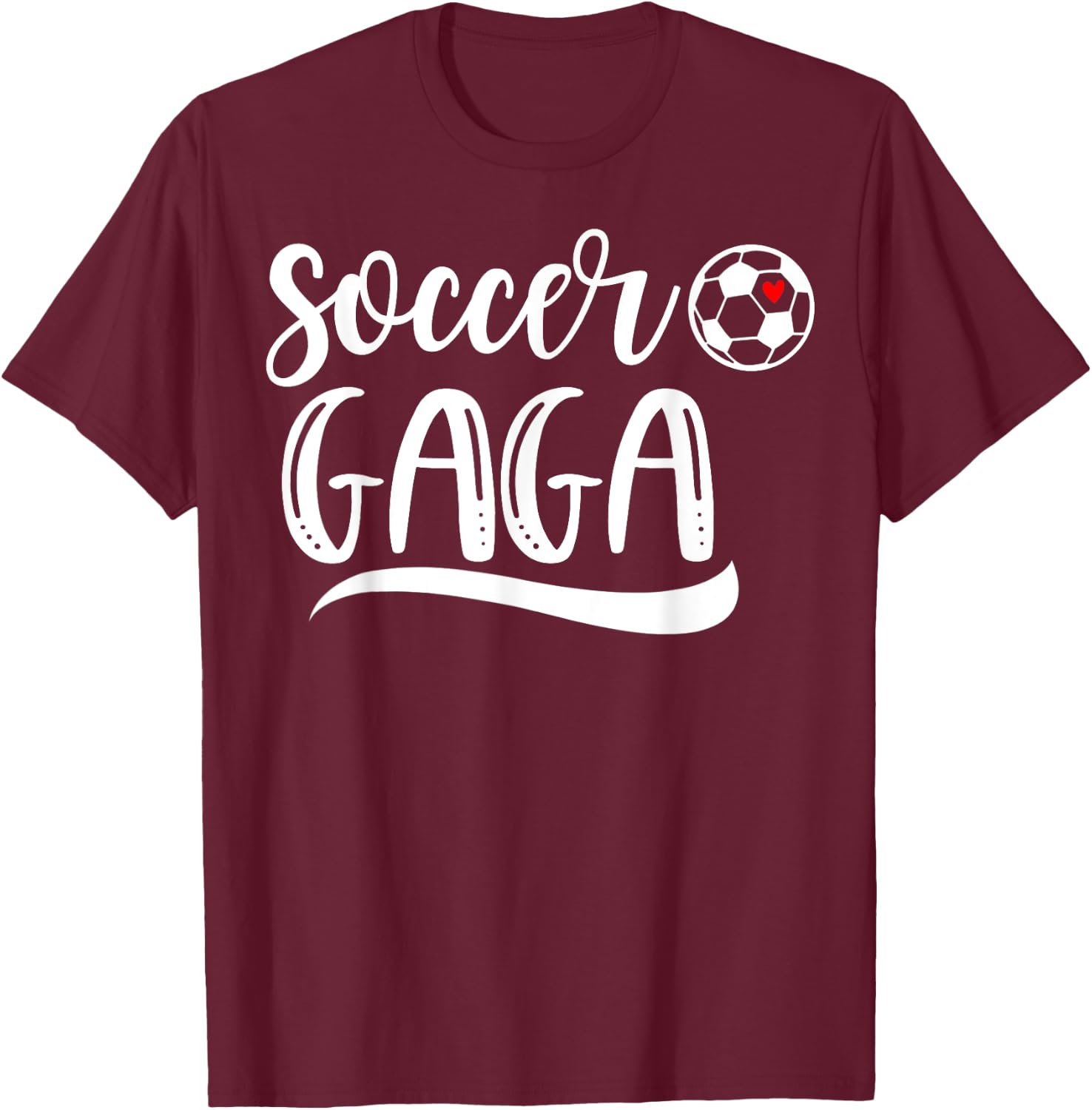 Funny Soccer Gaga Soccer Lover Mother's Day T-Shirt - T-Shirt | Maroon