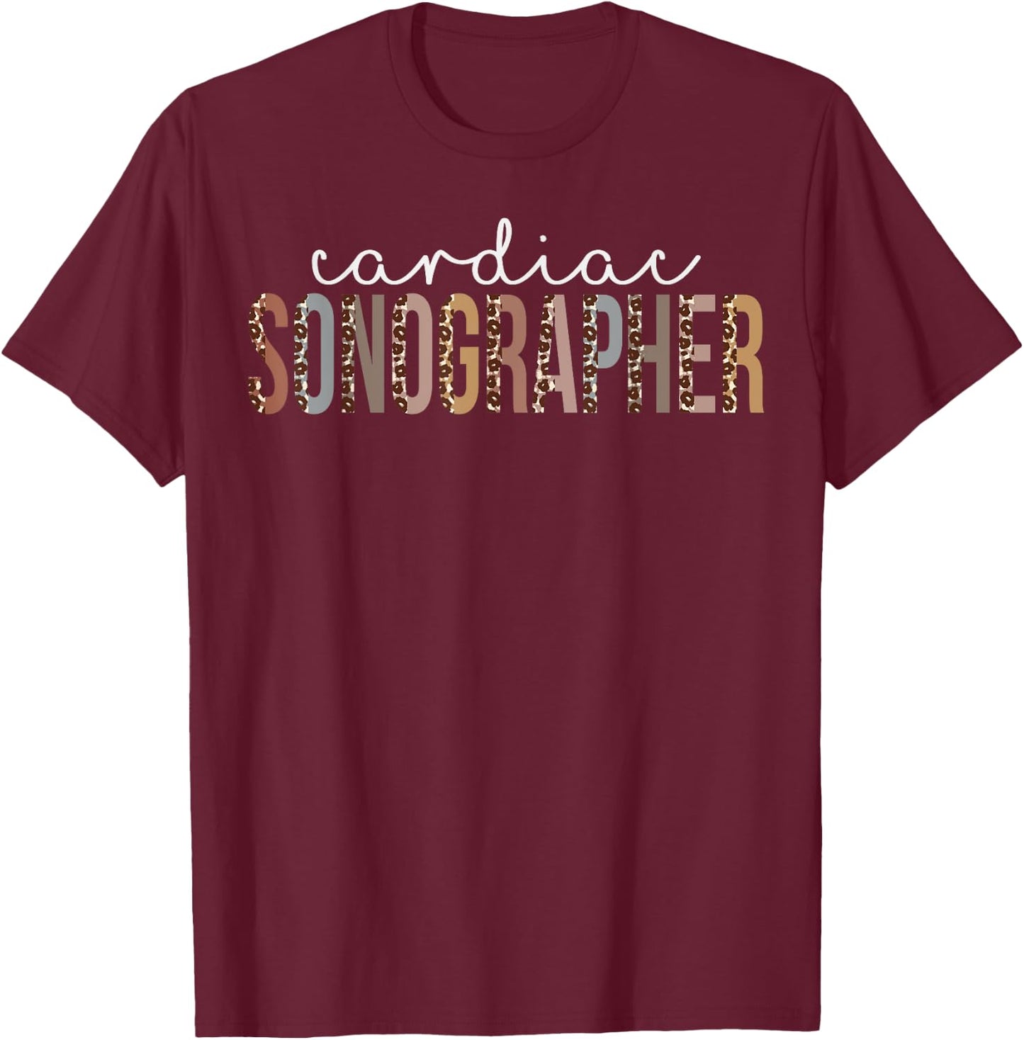 Leopard Cardiac Sonographer Appreciation healthcare workers T-Shirt - T-Shirt | Maroon