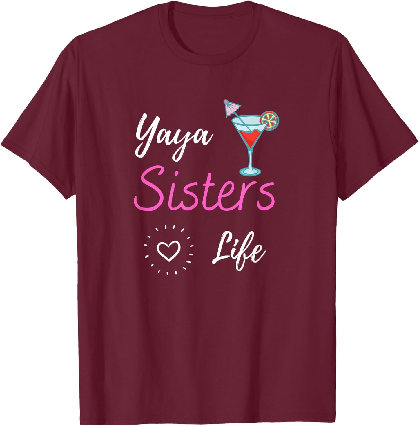 Yaya Sisters love life T-Shirt - T-Shirt | Maroon
