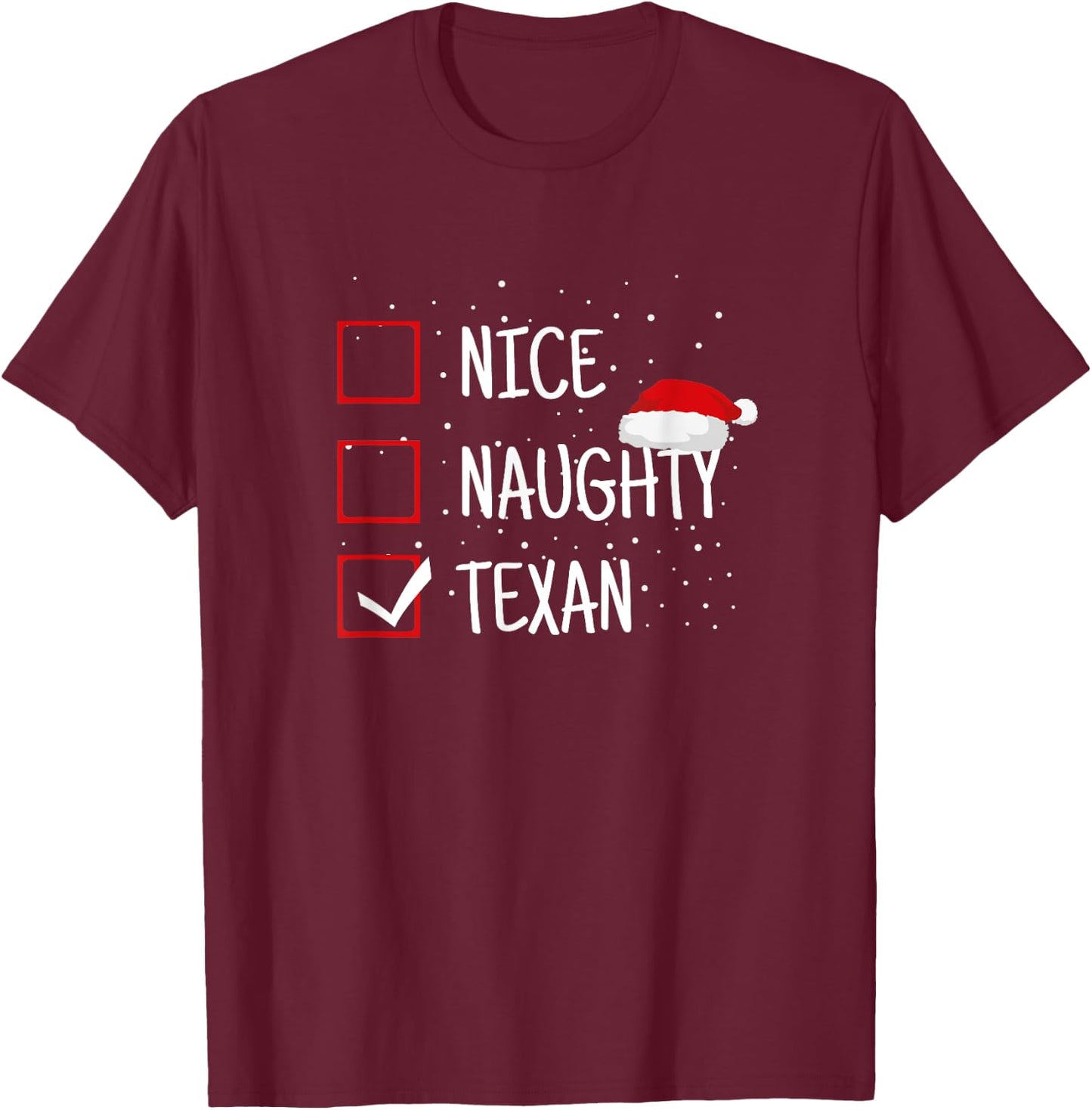 Family Heritage Gifts Nice, Naughty, Texan Christmas Checklist - Funny Texas T-Shirt - T-Shirt | Maroon