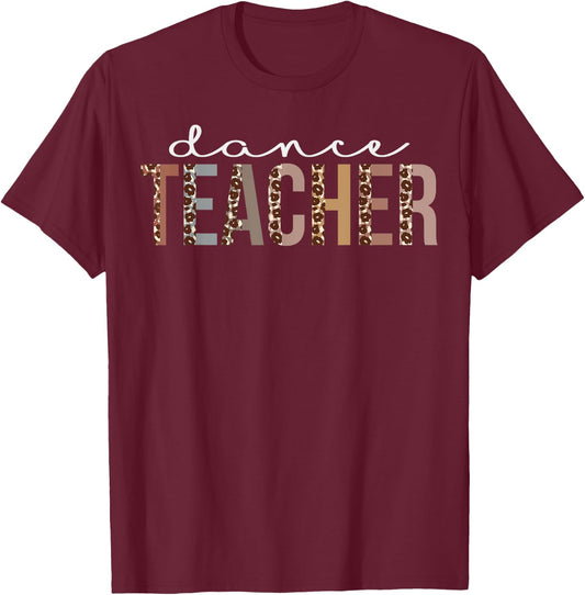 Dance Teacher Leopard Appreciation Funny for Work T-Shirt - T-Shirt | Maroon