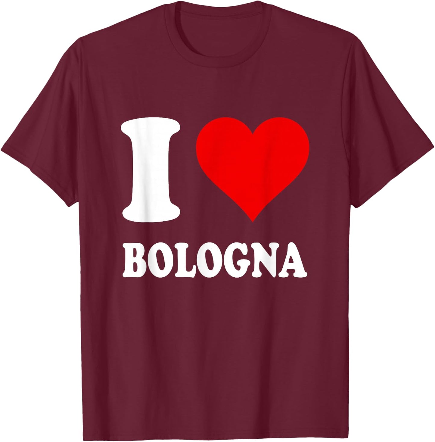 Red Heart I Love Bologna T-Shirt - T-Shirt | Maroon