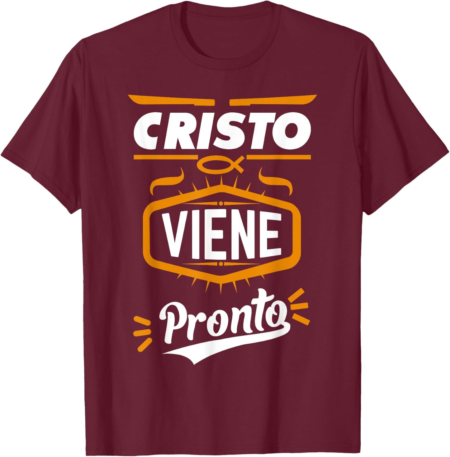 Cristo viene pronto Spanish Bible Verses in Spanish T-Shirt - T-Shirt | Maroon
