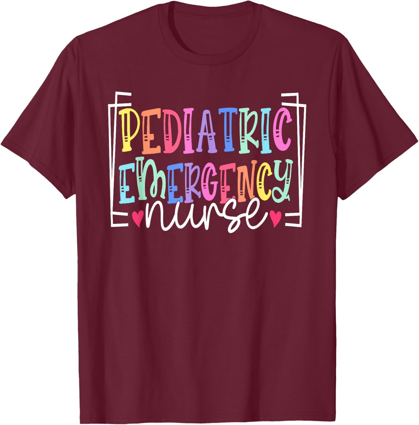 Pediatric Emergency Nurse ER Nurse Pediatric ER Nurse School T-Shirt - T-Shirt | Maroon