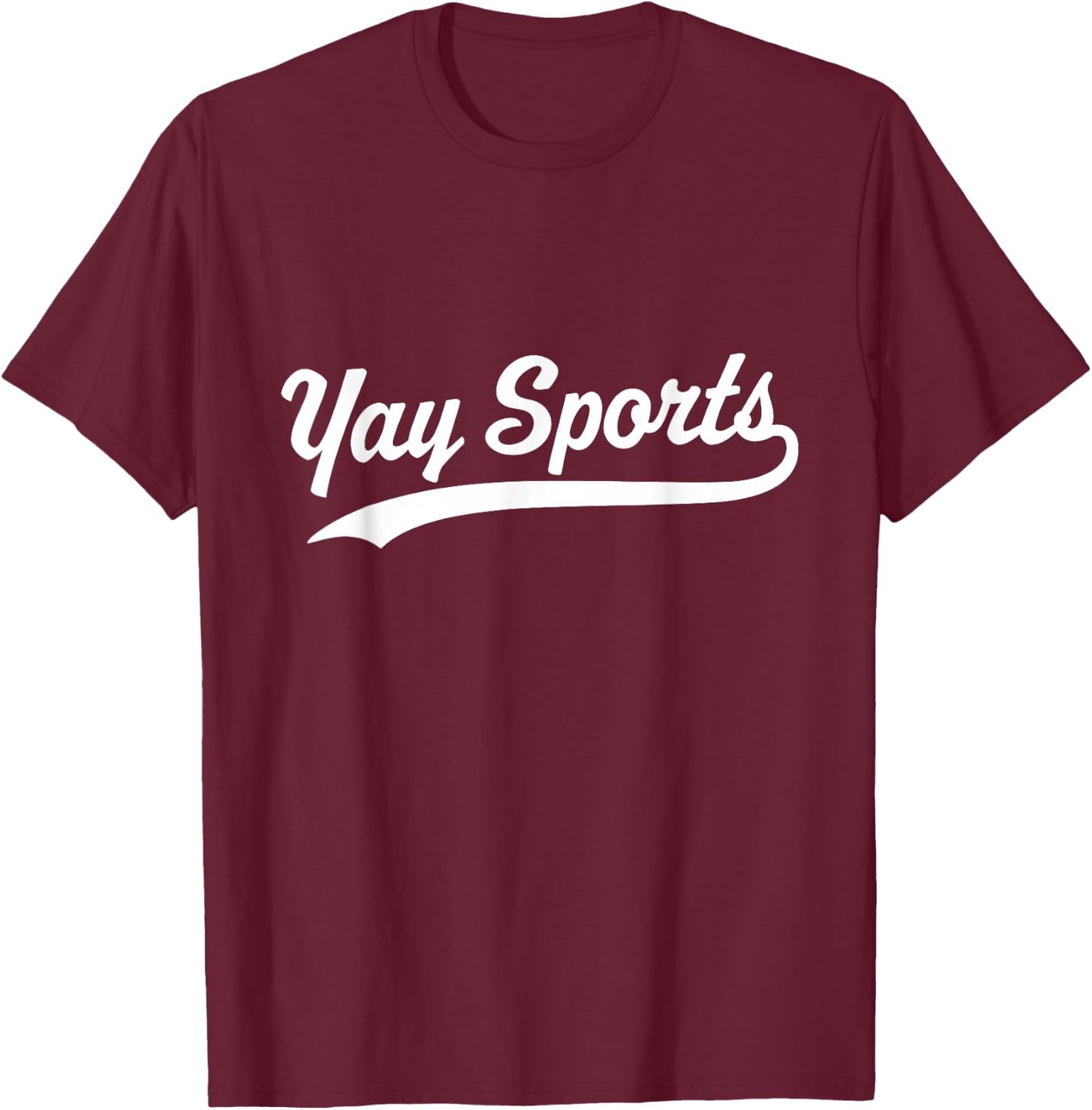 Yay Sports T-Shirt - T-Shirt | Maroon