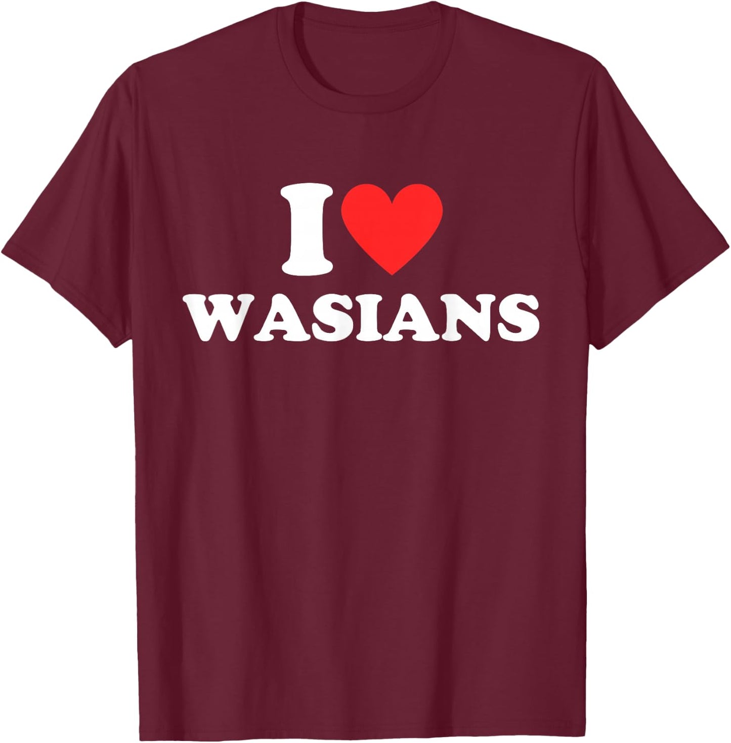 I Love Wasians I Heart Wasians Designs Boyfriend Girlfriend T-Shirt - T-Shirt | Maroon