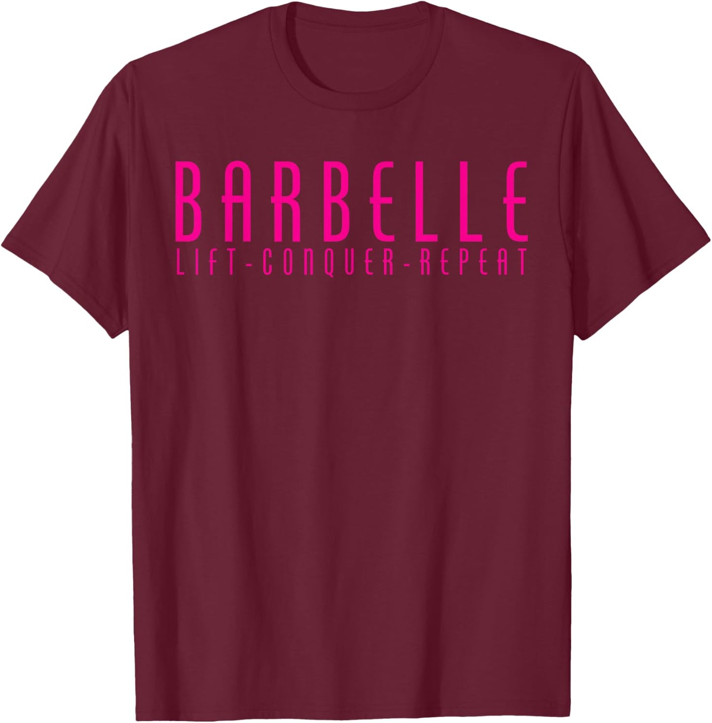 Barbelle - Barbell - Women's Motivational Gym T-Shirt - T-Shirt | Maroon