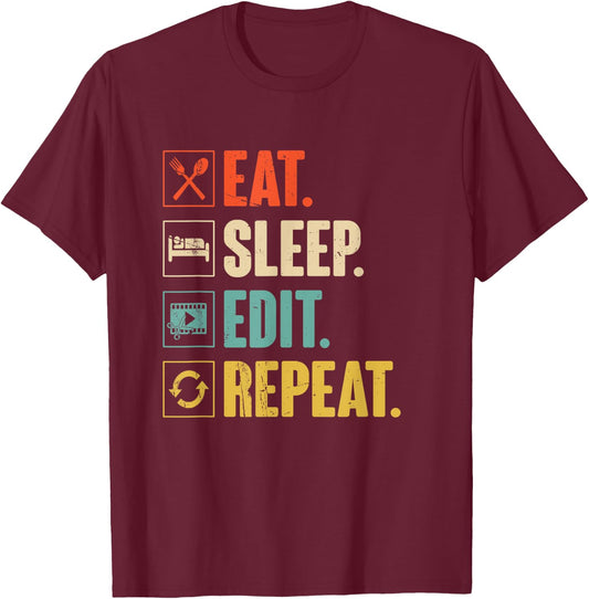 Eat Sleep Edit Repeat Funny Vintage Editing Editor Gift T-Shirt - T-Shirt | Maroon